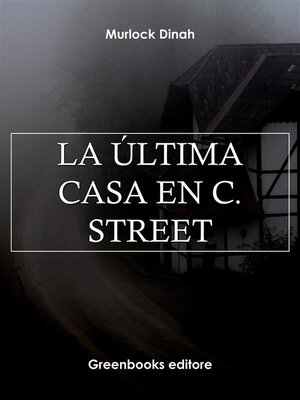 cover image of La última casa en C. Street